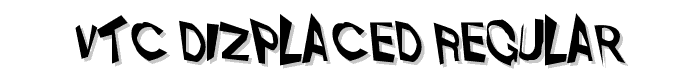 VTC Dizplaced Regular font